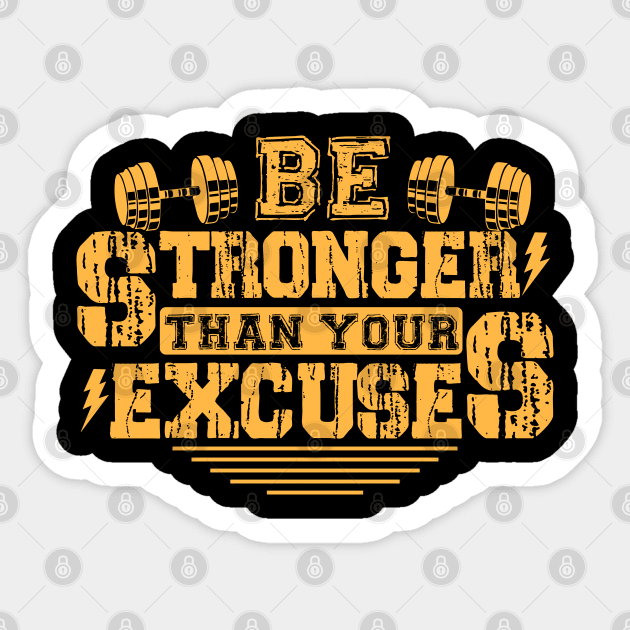 Be Stronger Than Your Excuses - Bold Typography Sticker by Otaku Vibes